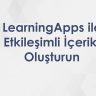 LearningApps ile Etkileşimli İçerik Oluşturun