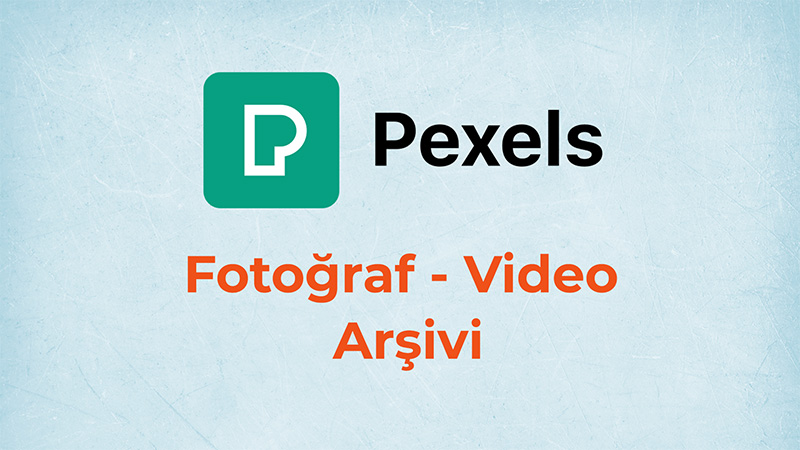 Pexels | Fotoğraf ve Video Arşivi