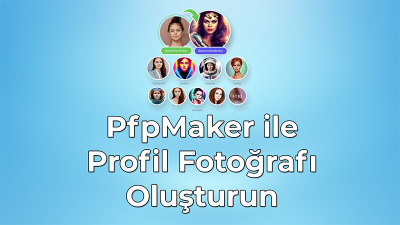 PfpMaker ile Profil Fotoğrafı Oluşturun