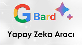 Google Bard Yapay Zeka Aracı