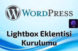 Wordpress Lightbox Eklentisi Kurulumu