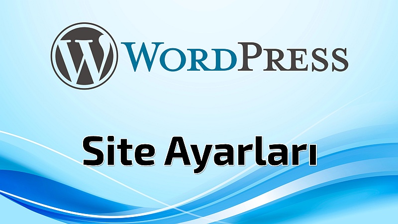 Wordpress Site Ayarları