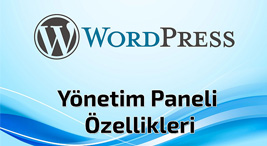Wordpress Yönetim Paneli Özellikleri